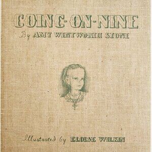 1939 Going On Nine 1st Edition Illustrated Amy Wentworth Stone HC Wilkin Art E63